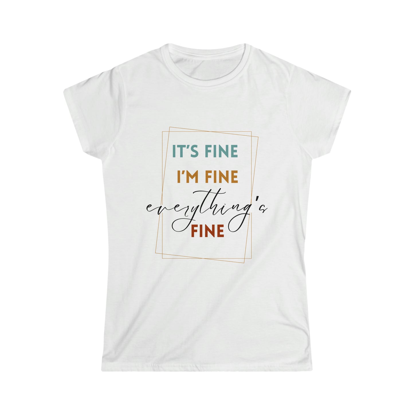 Everything’s Fine Tee