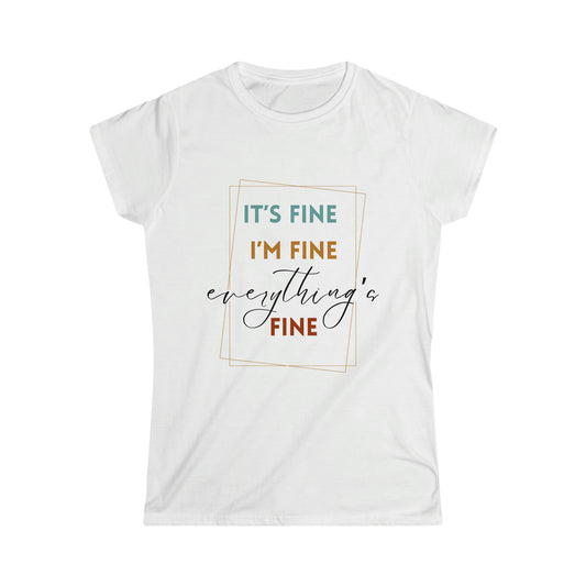 Everything’s Fine Tee