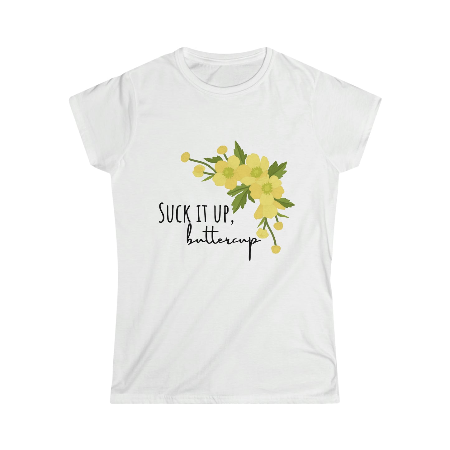 Suck it up Buttercup Tee