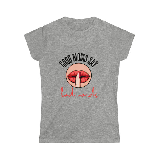 Good Moms Bad Words Tee