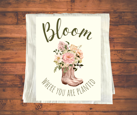 Bloom Where You’re Planted Towel