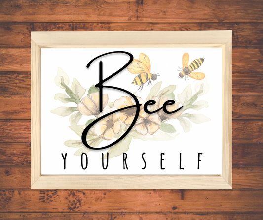 Bee Yourself Sign